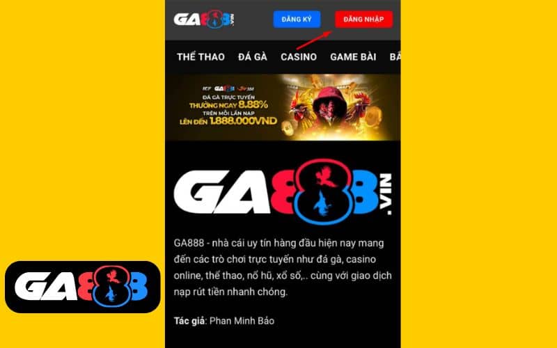 Truy cập vào trang chủ GA888 và bấm đăng nhập Truy cập vào trang chủ GA888 và bấm đăng nhập