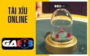 Tài xỉu online tại casino GA888