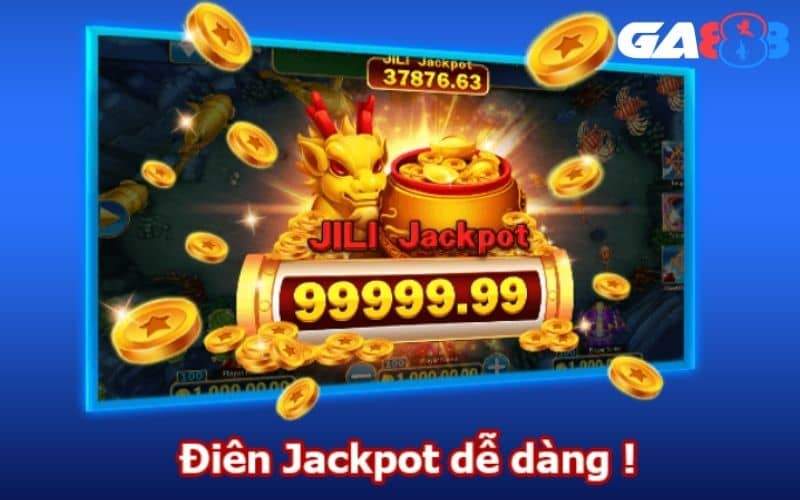 Hệ thống giải thưởng Jackpot cực khủng Hệ thống giải thưởng Jackpot cực khủng
